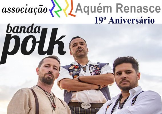 Associação Aquém Renasce celebra 19.º aniversário com concerto da Banda Polk