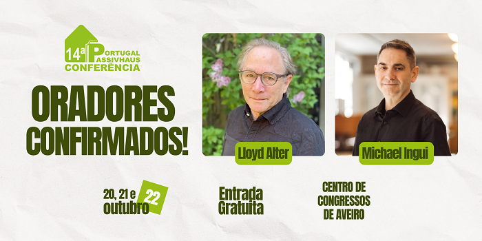 Arquitetos Michael Ingui e Lloyd Alter confirmados na 14.ª Conferência Passivhaus Portugal