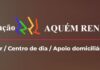 Associação Aquém Renasce abre candidaturas para acolher utentes